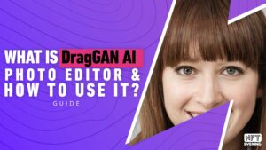 What Is DragGAN AI Photo Editor How To Use It